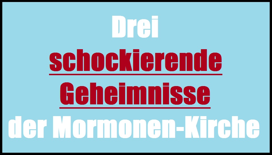 3 Schockierende Geheimnisse Der Mormonen Kirche