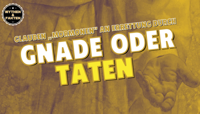 Hier ist das Thumbnail des Videos zum Thema Glauben „Mormonen“ an Errettung durch Gnade oder Taten? zu sehen.