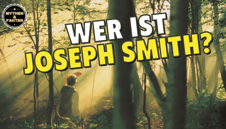 Wer ist Joseph Smith?