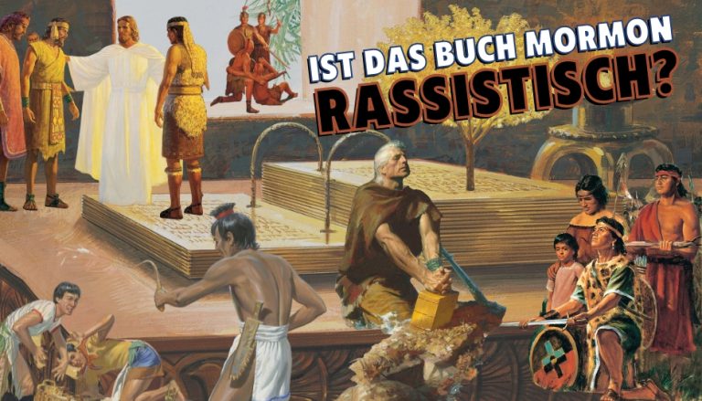 Zum Thema der "schwärzlichen Haut" beantworten wir die Frage, ob das Buch Mormon rassistisch ist.